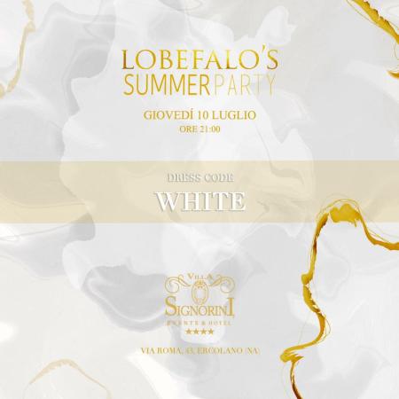 Ritorna il LOBEFALO’S SUMMER PARTY a Villa Signorini